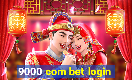 9000 com bet login