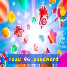 road 96 password happy taxi