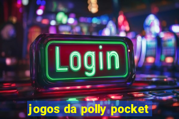 jogos da polly pocket