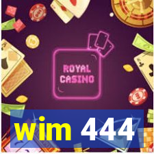 wim 444