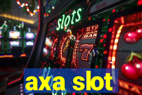 axa slot