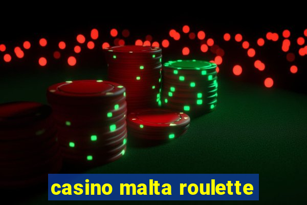 casino malta roulette