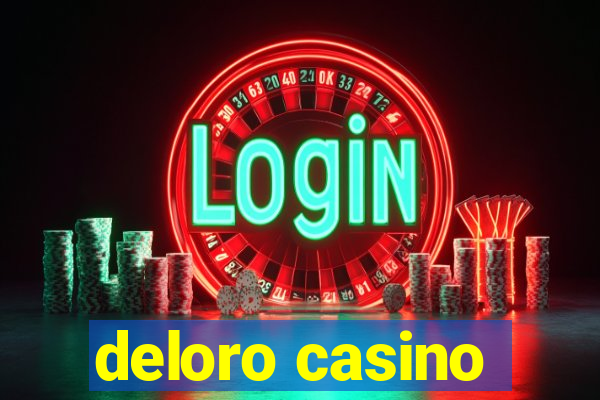 deloro casino