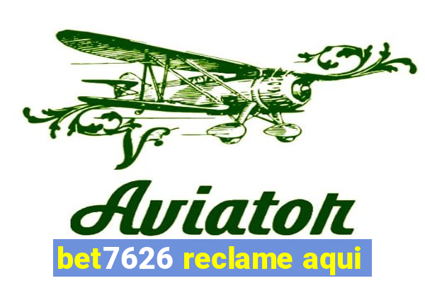 bet7626 reclame aqui