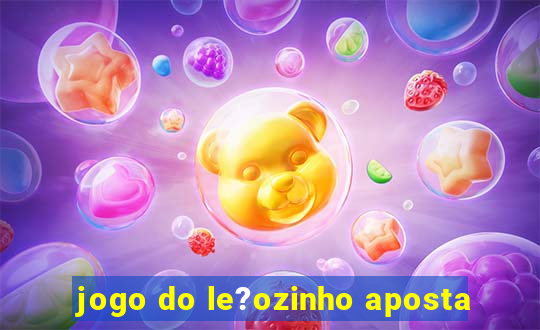 jogo do le?ozinho aposta