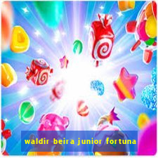 waldir beira junior fortuna