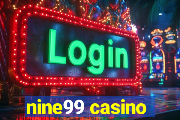 nine99 casino