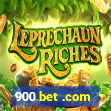 900 bet .com