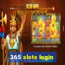 365 slots login