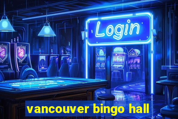 vancouver bingo hall