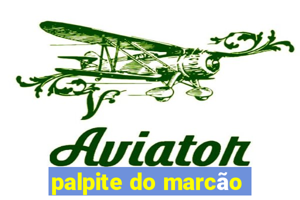 palpite do marcão