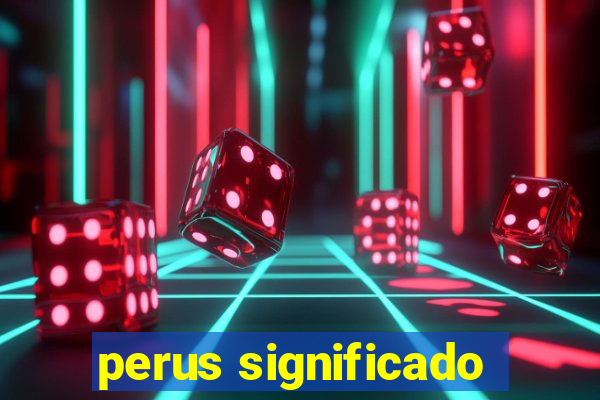 perus significado