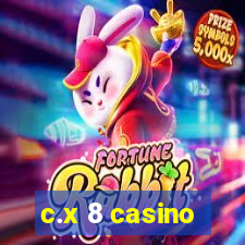 c.x 8 casino