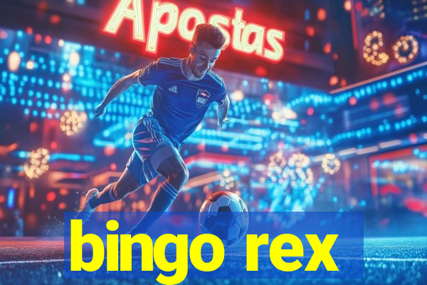 bingo rex