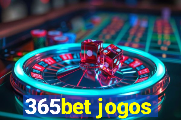 365bet jogos