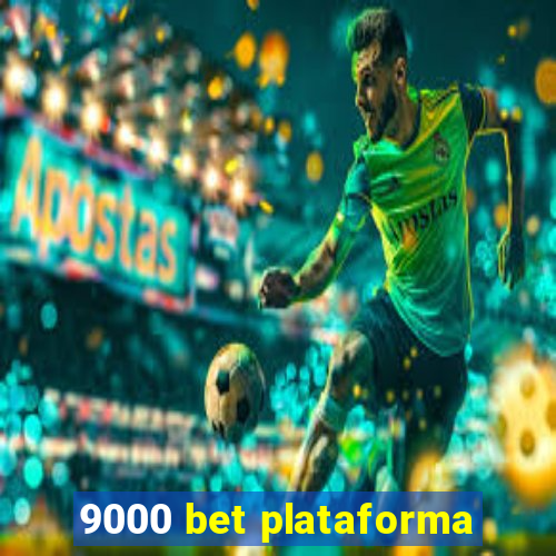 9000 bet plataforma