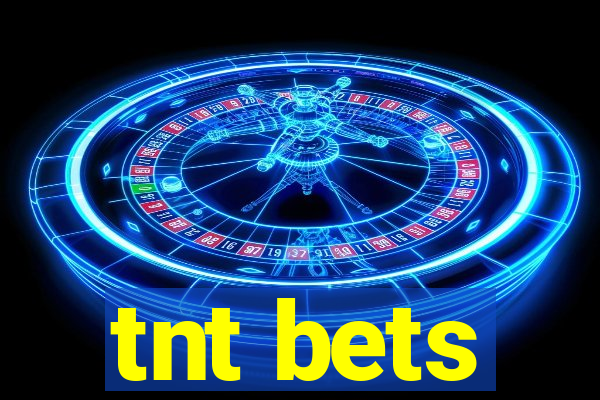 tnt bets