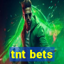 tnt bets