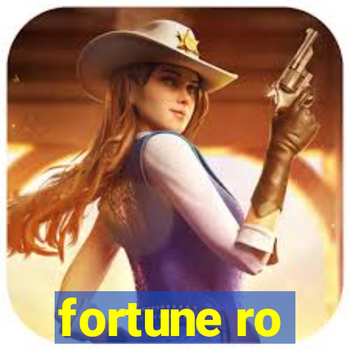 fortune ro