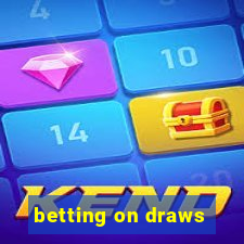 betting on draws