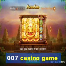 007 casino game