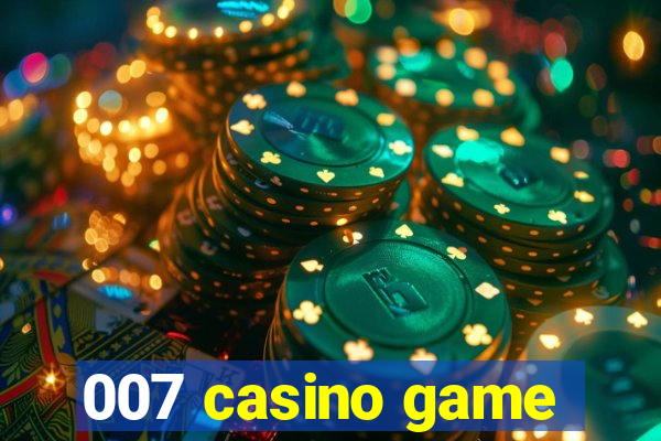 007 casino game