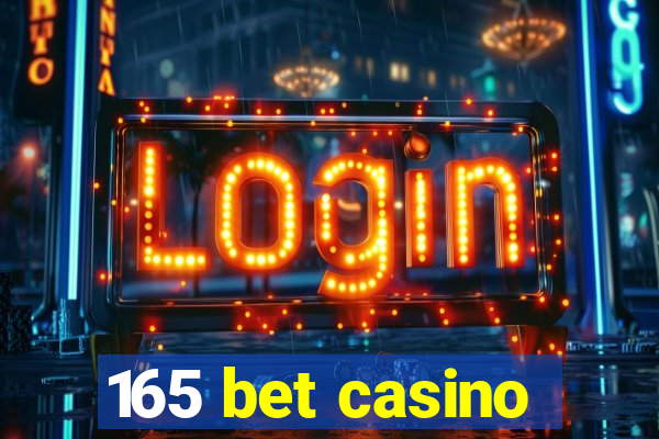 165 bet casino