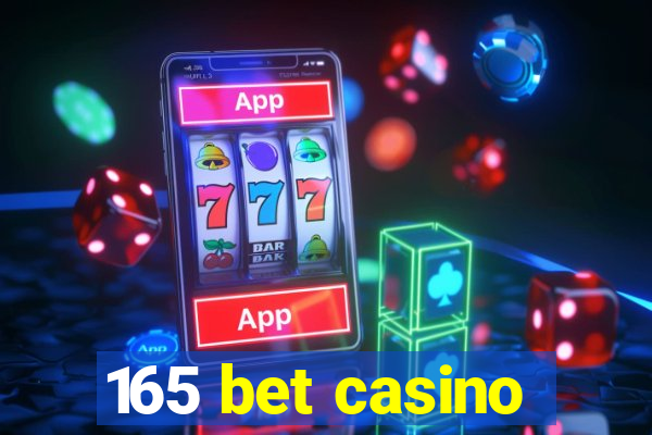 165 bet casino