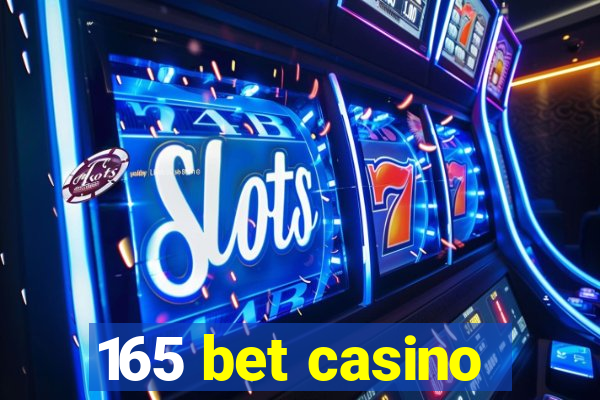 165 bet casino