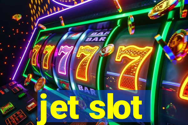 jet slot