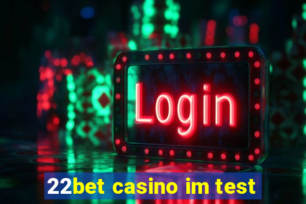 22bet casino im test