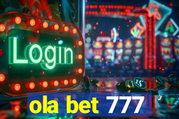 ola bet 777