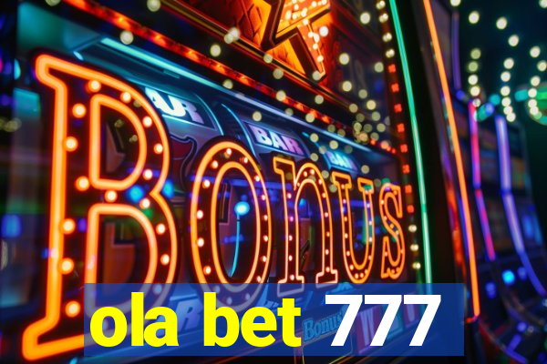 ola bet 777