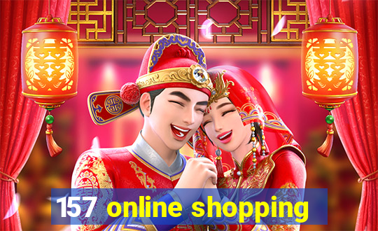 157 online shopping