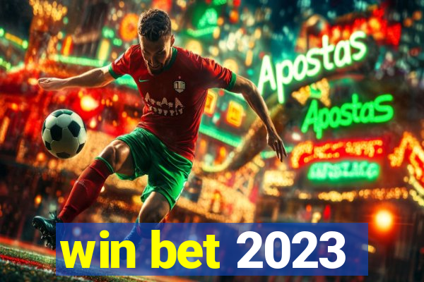 win bet 2023