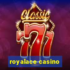 royalace casino