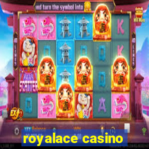 royalace casino