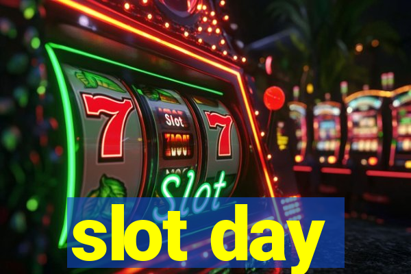 slot day