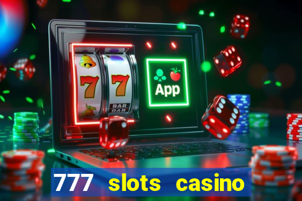 777 slots casino – new online slot machine games