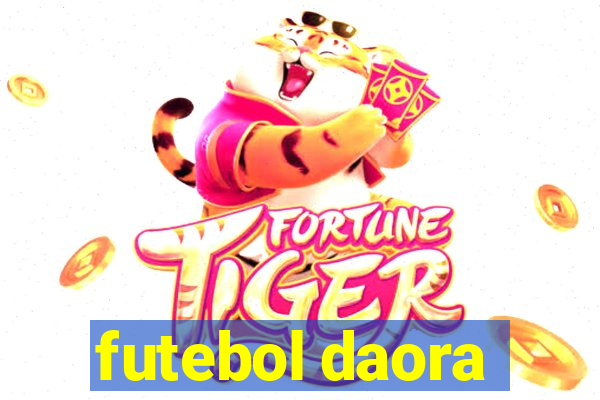 futebol daora