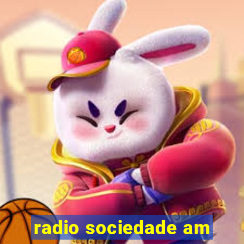 radio sociedade am