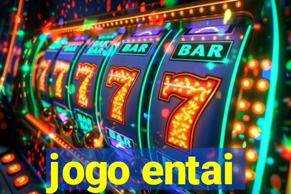 jogo entai