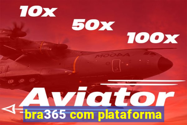 bra365 com plataforma