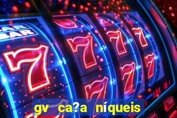 gv ca?a níqueis jili online