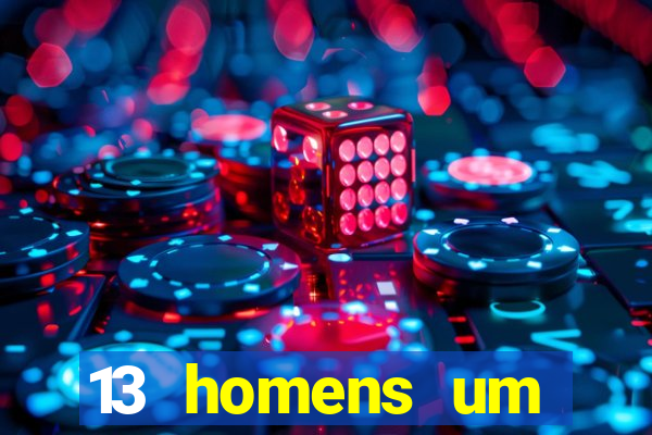 13 homens um segredo imagem de casino