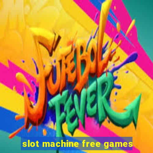 slot machine free games