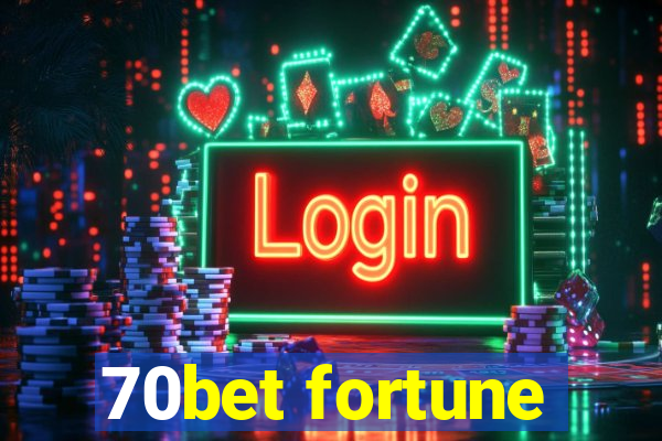 70bet fortune