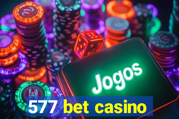 577 bet casino