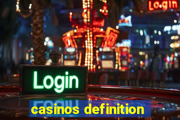 casinos definition