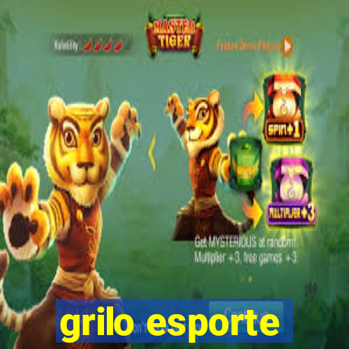 grilo esporte